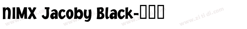 NIMX Jacoby Black字体转换
